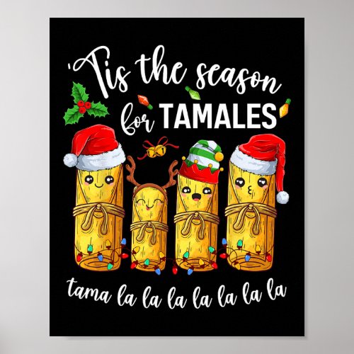 Tis The Season For Tamales Christmas Holiday Mexic Poster