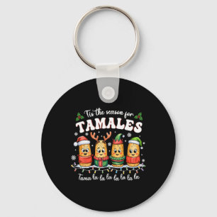 Tis The Season For Tamales Mexican Christmas Keychain