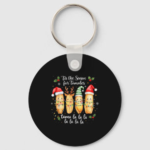 Tis The Season For Tamales Mexican Christmas Tamal Keychain