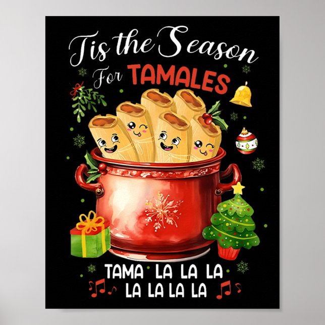 Tis The Season For Tamales Mexican Food Christmas  Poster (Front)