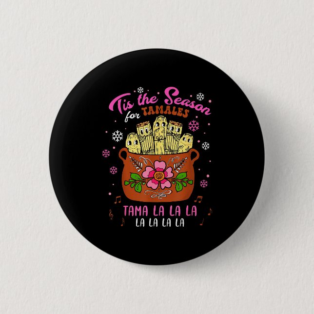 Tis The Season For Tamales Mexican Tamala Navidad  Button (Front)