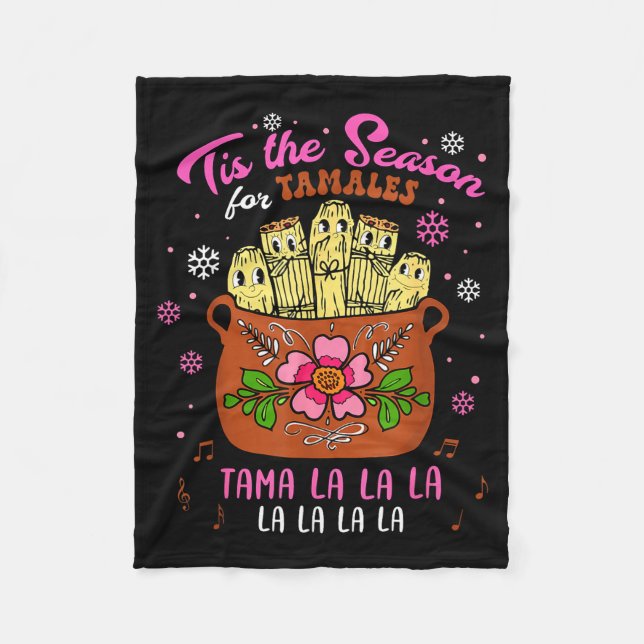 Tis The Season For Tamales Mexican Tamala Navidad  Fleece Blanket (Front)