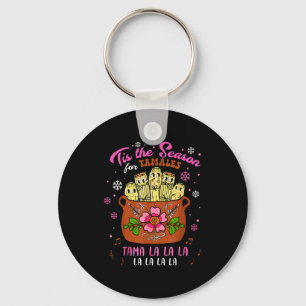 Tis The Season For Tamales Mexican Tamala Navidad Keychain