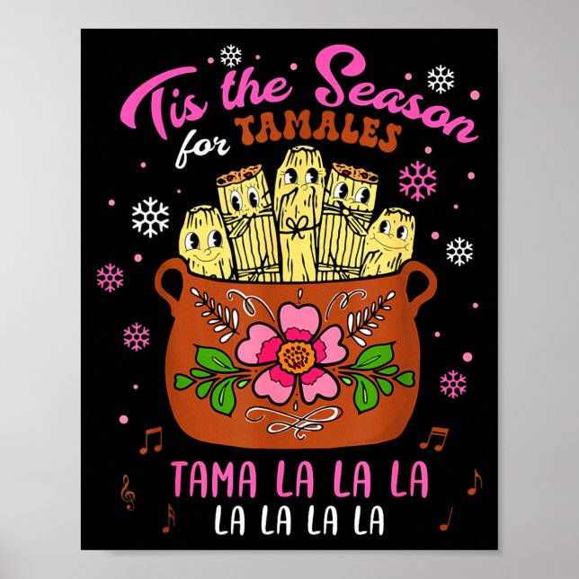 Tis The Season For Tamales Mexican Tamala Navidad  Poster (Front)