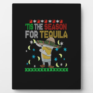 Tis The Season For Tequila Dabbing Plaque