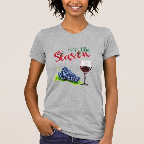 Tis The Season For Wine T_Shirt