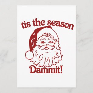 Tis the Season funny christmas Invitation