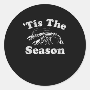 Tis The Season Funny Crawfish Boil Mardi Gras Caju Classic Round Sticker