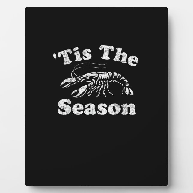 Tis The Season Funny Crawfish Boil Mardi Gras Caju Plaque (Front)