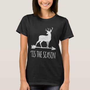 Tis The Season Funny Deer Bow Hunting  T-Shirt
