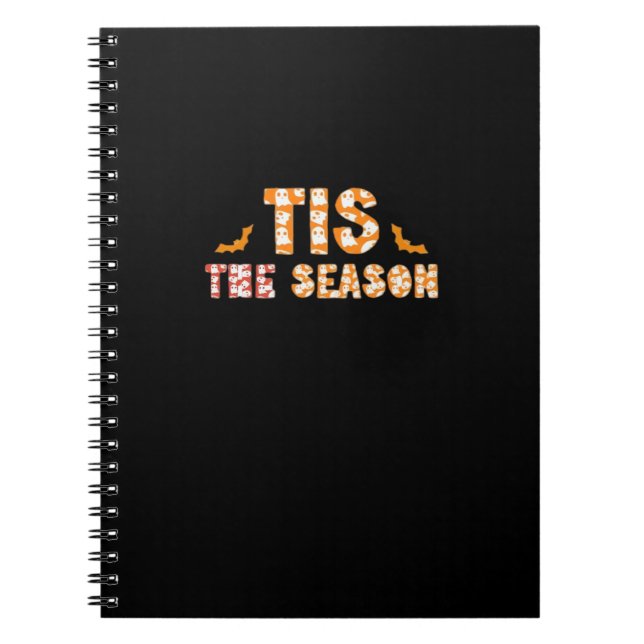 Tis The Season Funny Halloween Design Notebook (Front)