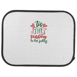 Tis The Season Funny Trendy Car Floor Mat