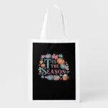 Tis The Season Funny Trendy Grocery Bag