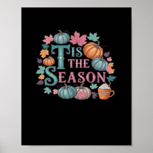 Tis The Season Funny Trendy Poster