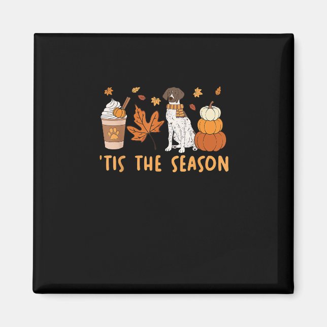 Tis The Season German Shorthaired Dog Fall Pumpkin Magnet (Front)
