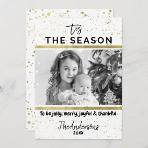 TIS THE SEASON Gold Splatter Modern Holiday Photo Invitation