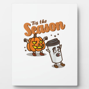 Tis The Season Hate Pumpkin Spice Latte Halloween Plaque