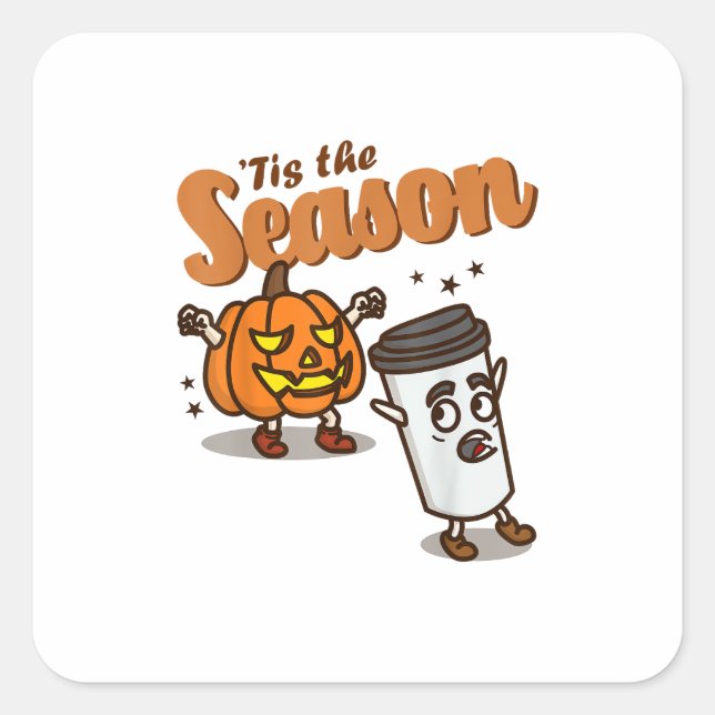 Tis The Season Hate Pumpkin Spice Latte Halloween  Square Sticker (Front)