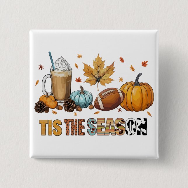 Tis the Season Herbstzeit mit Football und Kaffee Button (Front)