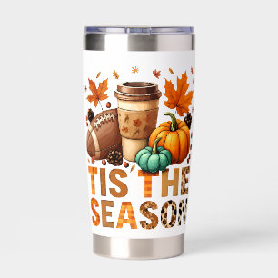 Tis the season Herbstzeit mit Football und Kaffee Insulated Tumbler
