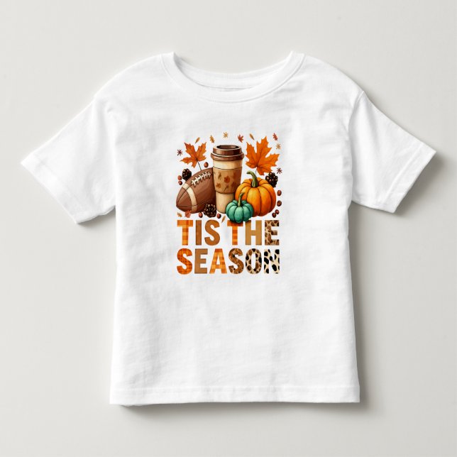 Tis the season Herbstzeit mit Football und Kaffee Toddler T-shirt (Front)