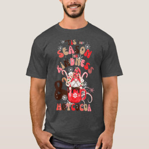 Tis the season kindness or Hot Cocoa Christmas Gno T-Shirt