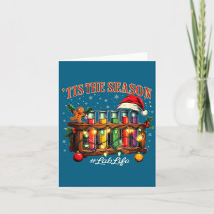 Tis The Season Lab Life Medical Christmas Scientis Card