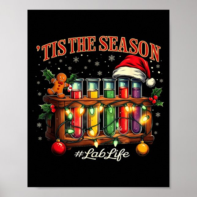 Tis The Season Lab Life Medical Christmas Scientis Poster (Front)