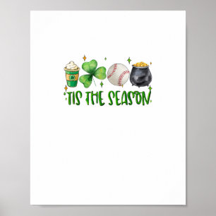 Tis The Season Latte Patricks Day Baseball Poster
