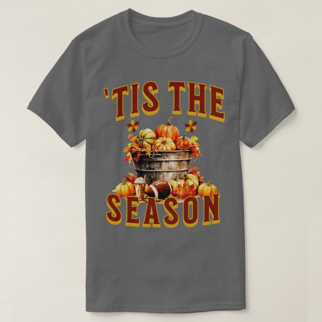 Tis The Season  Latte Pumpkin Halloween Fall Seaso T-Shirt (Design Front)