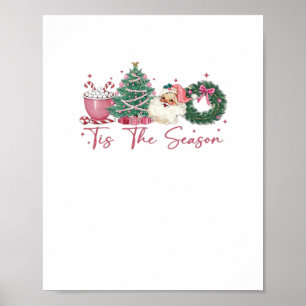 Tis The Season Merry Christmas Cute Xmas Coffee Ch Poster