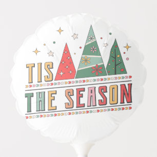 Tis The Season Modern Christmas Typography Balloon