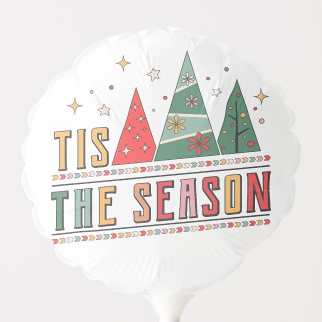 Tis The Season Modern Christmas Typography Balloon (Front)