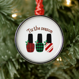 Tis the season Nail polish Christmas Metal Ornament