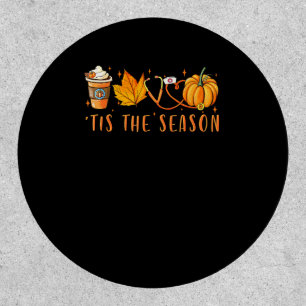 Tis The Season Nurse Pumpkin Spice Fall Leaves Aut Patch