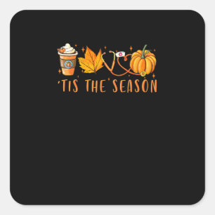 Tis The Season Nurse Pumpkin Spice Fall Leaves Aut Square Sticker