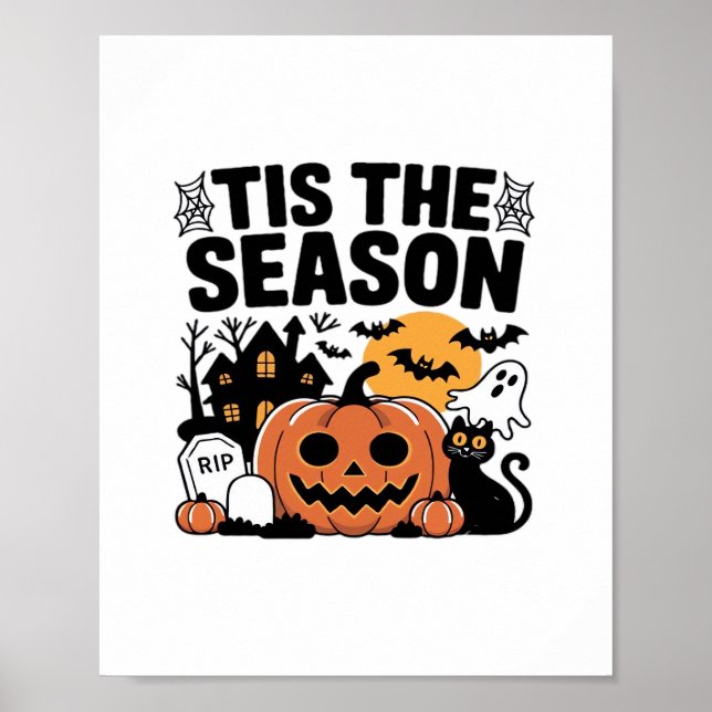 Tis The Season Pumpkin Halloween Fall Funny Cute T Poster (Front)