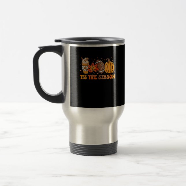 Tis The Season Pumpkin Leaf Latte Fall Thanksgivin Travel Mug (Left)