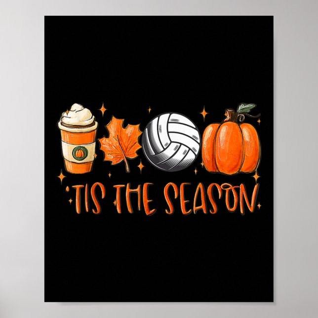 Tis The Season Pumpkin Leaf Latte Fall Volleyball  Poster (Front)
