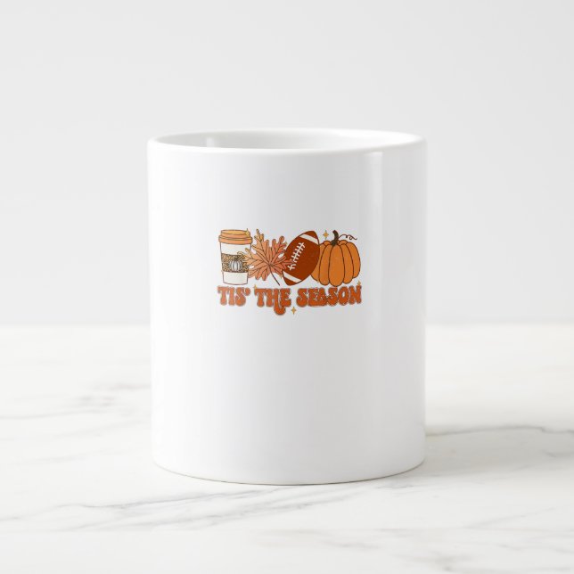 Tis The Season Pumpkin Leaf Thanksgiving Football  Giant Coffee Mug (Front)