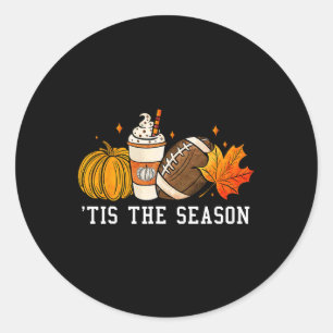 Tis The Season Pumpkin Spice American Footll Autum Classic Round Sticker