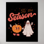 Tis The Season Pumpkin Spice Fall Autumn Boo Hallo Poster