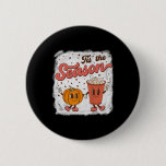 Tis The Season Pumpkin Spice Fall Autumn Halloween Button