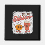 Tis The Season Pumpkin Spice Fall Autumn Halloween Magnet