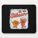 Tis The Season Pumpkin Spice Fall Autumn Halloween Mouse Pad