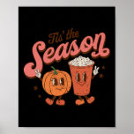Tis The Season Pumpkin Spice Fall Autumn Halloween Poster