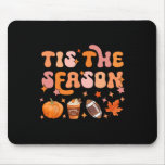 Tis The Season Pumpkin Spice Fall Season Women Gir Mouse Pad
