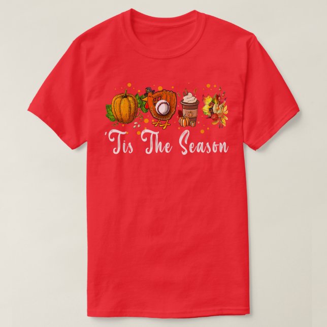 Tis The Season Shirt Fall Pumpkin Baseball Thanksg (Design Front)