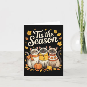 Tis The Season Siamese Cat Fall Autumn Pumpkin Card