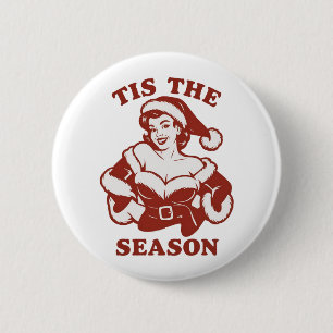 Tis The Season Snarky Christmas Sarcastic Funny Button